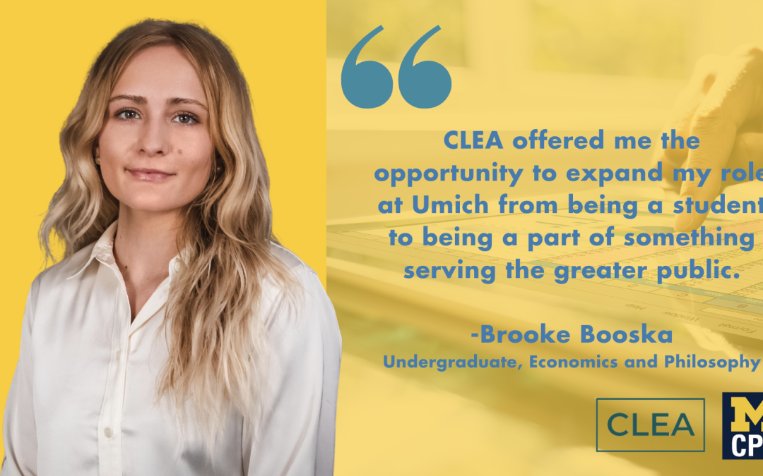 Brooke Booska: “CLEA offered me the opportunity to expand my role at U-M from being a student to being a part of something serving the greater public.”